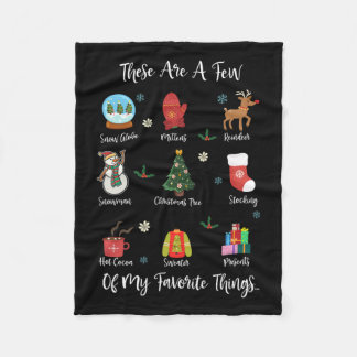 These Are A Few Of My Favorite Things Fleece Blanket