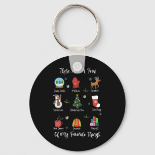 These Are A Few Of My Favorite Things Keychain