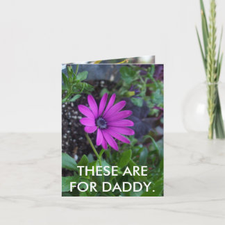 THESE ARE FOR DADDY CARD
