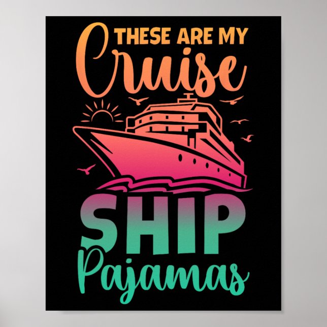 These Are My Cruise Ship Pajamas Funny Family Trip Poster (Front)