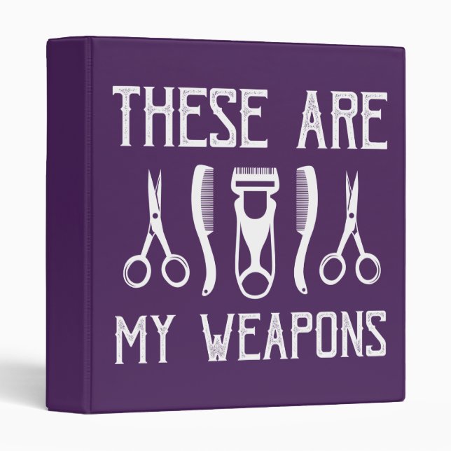 These Are My Weapons 3 Ring Binder (Front/Spine)
