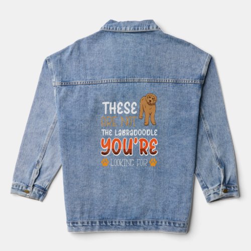 These Are Not The Labradoodle Youre Looking For 4 Denim Jacket