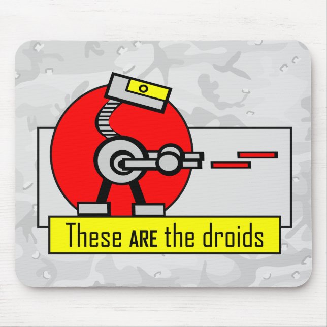 These ARE the droids Mouse Pad (Front)