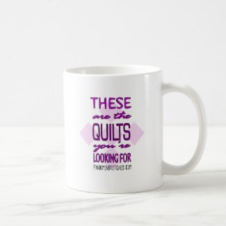 These Are The Quilts You're Looking For (purple!) Coffee Mug
