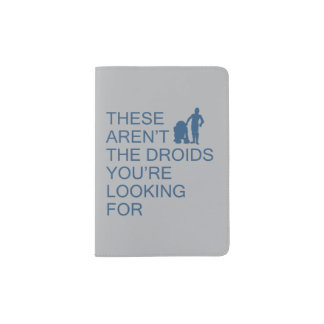 These Aren't The Droids You're Looking For Passport Holder