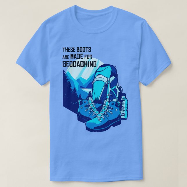 These Boots Are Made For Geocaching  T-Shirt (Design Front)