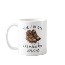 These Boots Are Made for Walking Personalized Mug