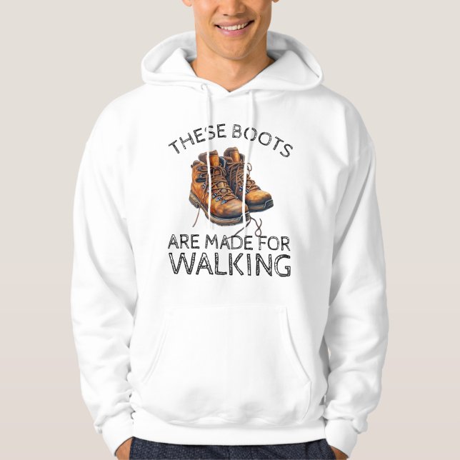 These Boots Are Made for Walking Pullover Hoodie (Front)