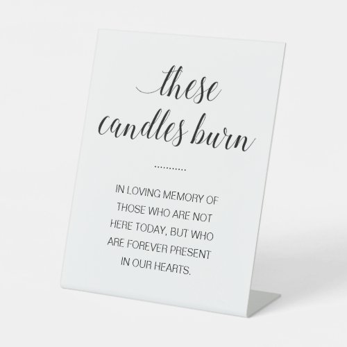 These Candles Burn In Loving Memory Wedding Pedestal Sign