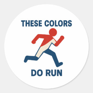 These Colors Do Run Sticker