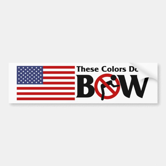 These colors don't Bow! Bumper Sticker (Front)