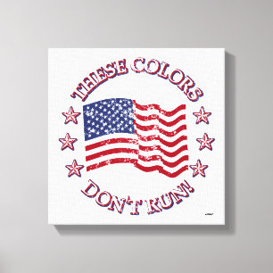 These Colors Don't Run! American Flag & Stars Canvas Print