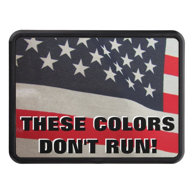 These Colors Don't Run American Flag Tow Hitch Cover (Front)