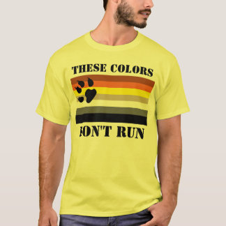These colors don't run. Gay bear nation. T-Shirt
