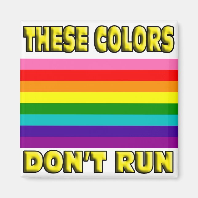 These colors don't run. magnet (Front)