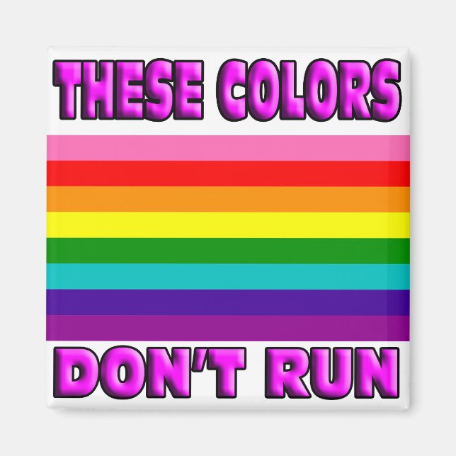 These colors don't run. magnet (Front)