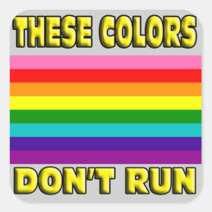 These colors don't run! Original 8 striped LGBT Square Sticker