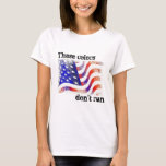 &quot;these Colors Don&#39;t Run&quot; Patriotic Women&#39;s T-shirt at Zazzle