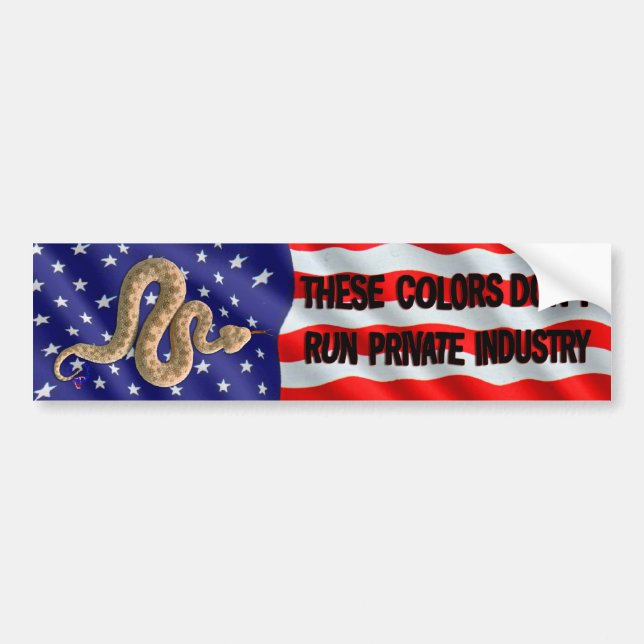 These Colors Dont Run Private Industry Bumper Sticker (Front)