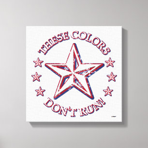 These Colors Don't Run! Star Canvas Print