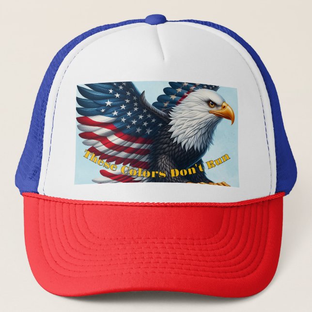 These Colors Don't Run -Trucker Hat (Front)