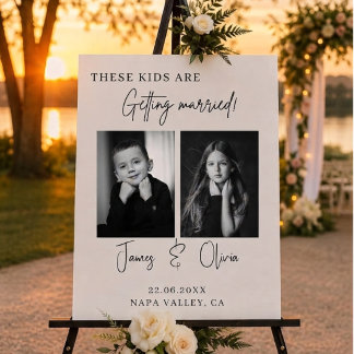 These Kids Are Getting Married Wedding Sign