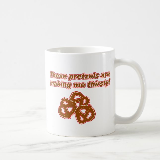 These Pretzels are Making Me Thirsty Coffee Mug (Right)