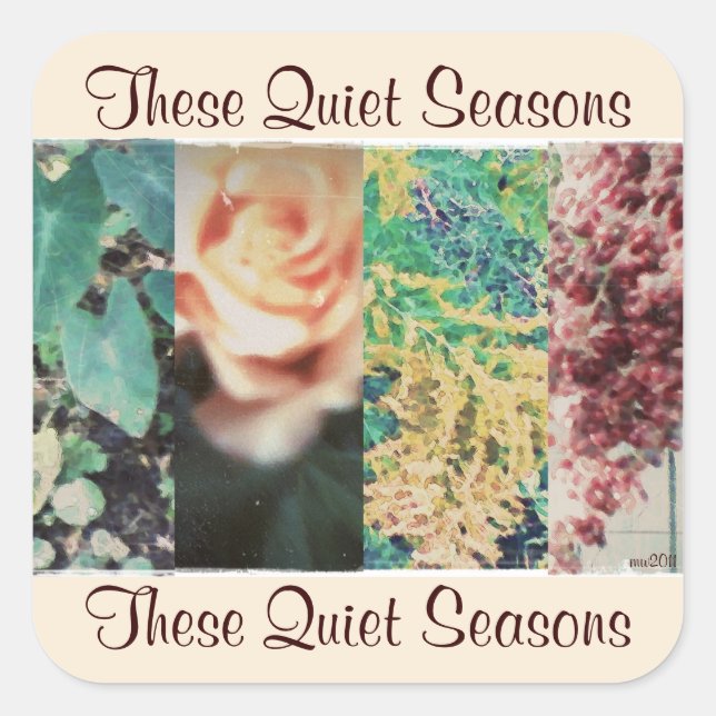 These Quiet Seasons Four Seasons Square Sticker (Front)