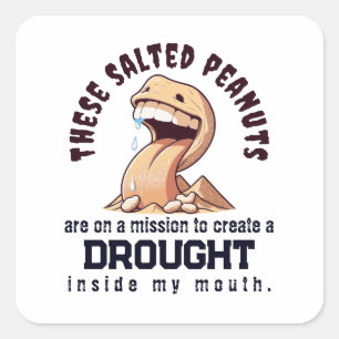 These salted peanuts are on a mission to create a  square sticker