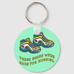 These Shoes Were Made for Running Tshirts Keychain