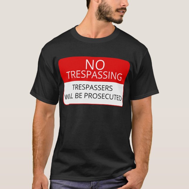 TheSignsTS - No Trespassing Aparel Series T-Shirt (Front)