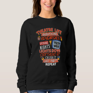 Thespian Broadway Actor Theater Life Sweatshirt