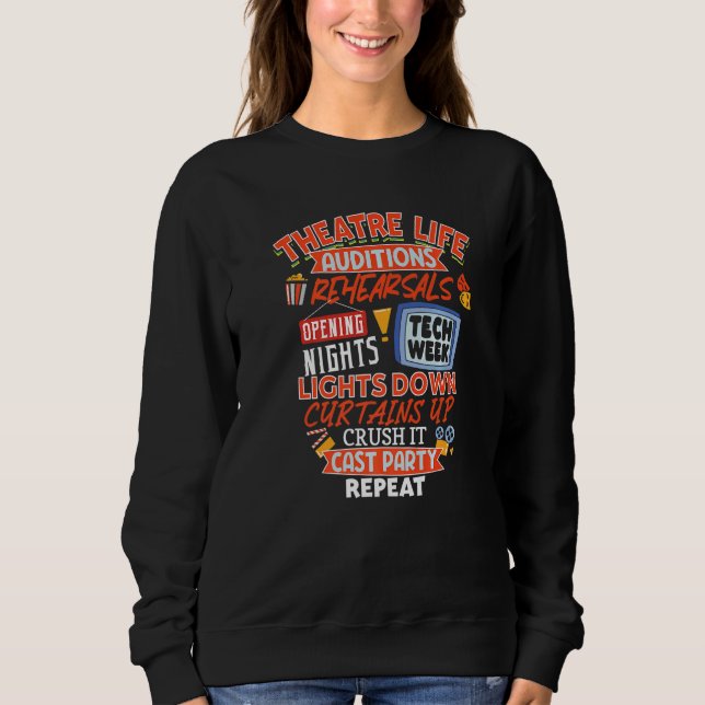 Thespian Broadway Actor Theater Life Sweatshirt (Front)