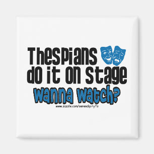 Thespians Do It On Stage Magnet