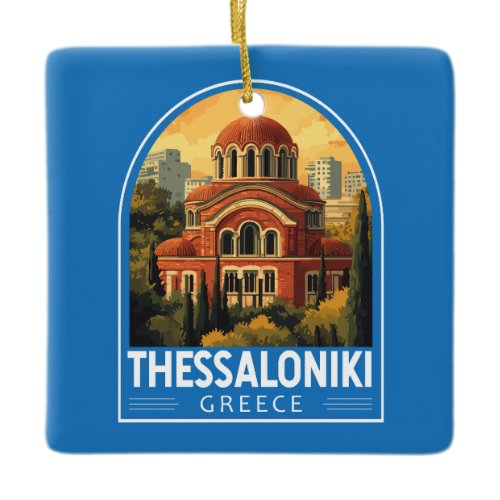Thessaloniki Greece Agios Pavlos Travel Art Retro Ceramic Ornament