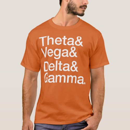 THETA amp VEGA amp DELTA amp GAMMA T_Shirt