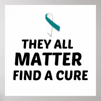 THEY ALL MATTER FIND A CURE CERVICAL CANCER POSTER