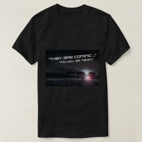 They are coming lone driver in a dark field T_Shirt