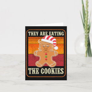 They Are Eating The Cookies Christmas Trump Humor Card