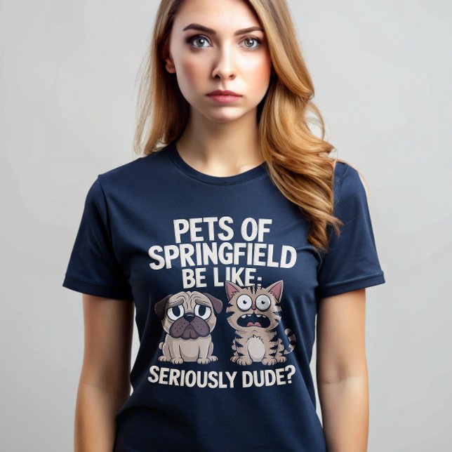 They are eating the dogs cats pets Springfield T-Shirt (Creator Uploaded)