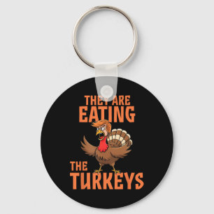 They Are Eating Turkey Funny Donald Trump Thanksgi Keychain