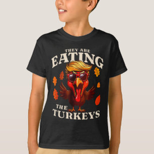 They Are Eating Turkey Funny Trump Thanksgiving  T-Shirt