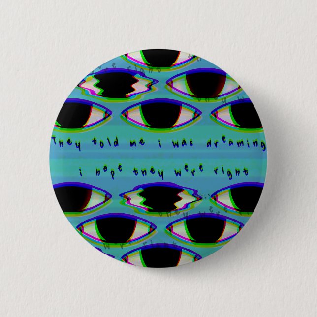 They Are Watching - Glitched Dreamcore Pin (Front)