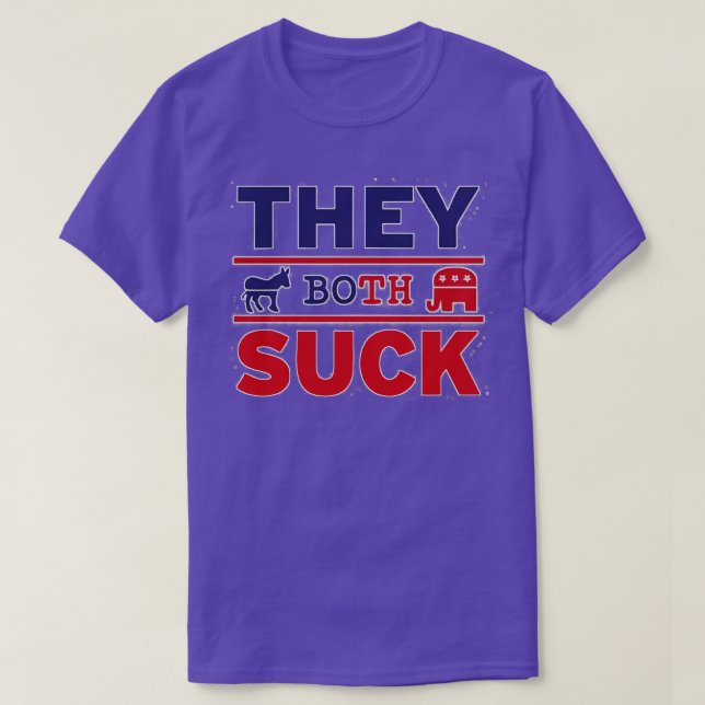 They Both Suck T-Shirt (Design Front)