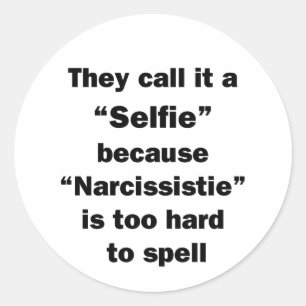 They Call It A Selfie Classic Round Sticker