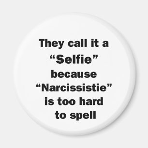 They Call It A Selfie Magnet