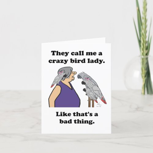 They call me a crazy bird lady Card