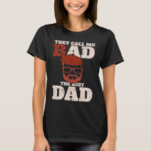 They call me bad the best dad Bester Papa T-Shirt