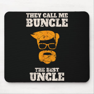 They Call Me Buncle The Uncle Shirt  Mouse Pad