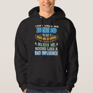 They Call Me Dzedo Because Partner In Crime Father Hoodie
